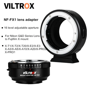 Адаптер за обектив на камерата Viltrox NF-FX1 с пръстен с Регулируема диафрагма за обектив Nikon G & D на обектива Fuji X-T2 X-T20 X-E3 X-A20 X-PRO2 E2S